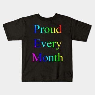 Proud every month Kids T-Shirt